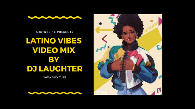 Latino Vibes Video Mix By DJ Laughter, Mixx Tube
