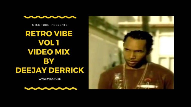 RETRO VIBE VOL 1 Video Mix By DEEJAY DERRICK